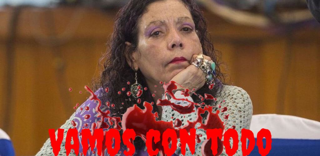 Rosario Murillo ordenó atacar “con todo”