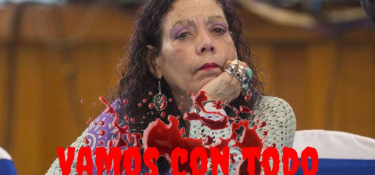 Rosario Murillo ordenó atacar “con todo”